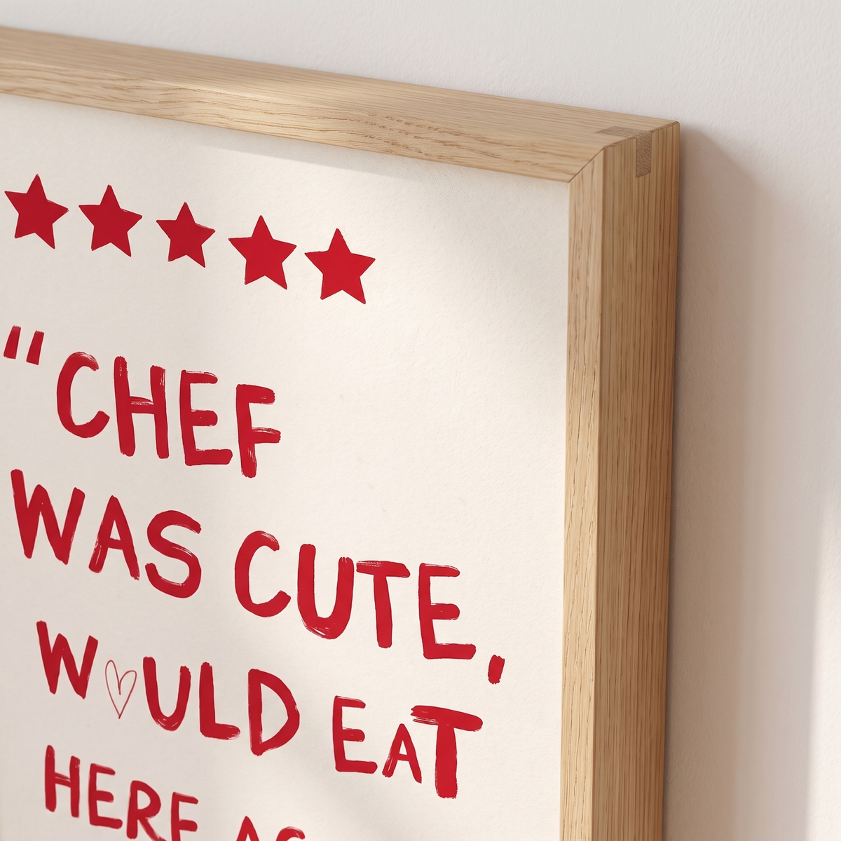 Chef Was Cute Would Eat Here Again Kitchen Print – Framed Wall Art – close-up detail